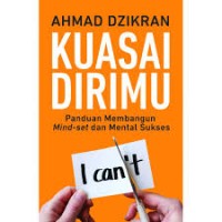 Kuasai Dirimu Panduan Membangun Mind-set dan Mental Sukses