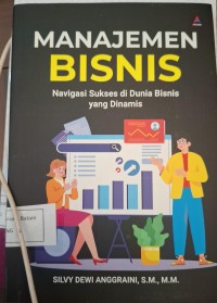 Image of Manajemen Bisnis Navigasi Sukses Di Dunia Bisnis Yng Dinamis