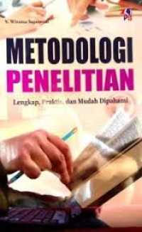 Metodologi Penelitian Lengkap,Praktis,Dan Mudah Dipahami