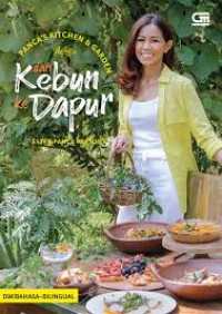 Panca's Kitchen & Garden Dari Kebun Ke Dapur