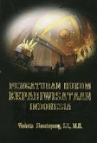 Pengaturan Hukum kepariwisataaan indonesia