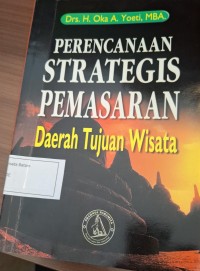 Image of Perencanaan Strategis Pemasaran Daerah Tujuan Wisata