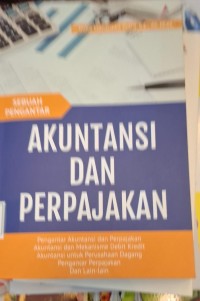 Image of Sebuah Pengantar Akuntansi Dan Perpajakan