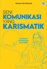 Seni Komunikasi Yang Berkarismatik